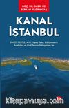 Kanal İstanbul & SWOT, PESTLE, AHP, Yapay Zeka, Bibliyometrik Analizleri ve Graf Teorisi Yaklaşımları ile