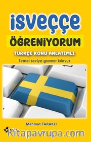 İsveççe Öğreniyorum <br /> Türkçe Konu Anlatımlı