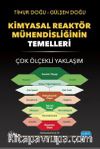 Kimyasal Reaktör Mühendisliğinin Temelleri & Çok Ölçekli Yaklaşım