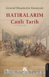 Hatıralarım Canlı Tarih / General Hüsamettin Karaoyvat