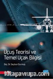 Uçuş Teorisi ve Temel Uçak Bilgisi