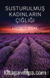 Susturulmuş Kadınların Çığlığı