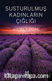 Susturulmuş Kadınların Çığlığı