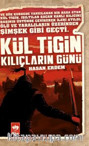 Kül Tigin / Kılıçların Günü