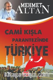 Cami Kışla Parantezinde Türkiye