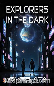 Explorers in The Dark