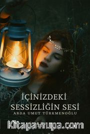 İçinizdeki Sessizliğin Sesi