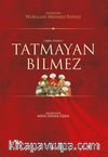 Tatmayan Bilmez