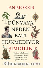 Dünyaya Neden Batı Hükmediyor (Şimdilik)