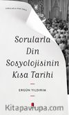 Sorularla Din Sosyolojisinin Kısa Tarihi