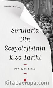 Sorularla Din Sosyolojisinin Kısa Tarihi
