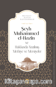 Şeyh Muhammed el-Hazîn ve Hakkında Yazılmış Methiye ve Mersiyeler