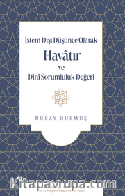 İstem Dışı Düşünce Olarak Havatır ve Dinî Sorumluluk Değeri