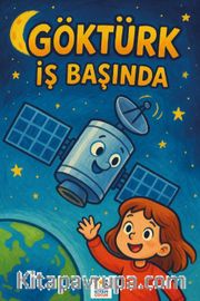 Göktürk İş Başında