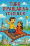 Türk Diyarlarına Yolculuk