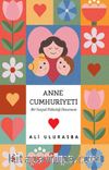 Anne Cumhuriyeti & Mitolojiden Sosyal Medyaya Annelik Halleri 