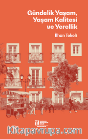 Gündelik Yaşam, Yaşam Kalitesi ve Yerellik