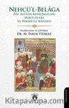Hz. Ali - Nehcü'l-Belaga (Hz. Ali'nin Konuşmaları Mektupları ve Hikmetli Sözleri)