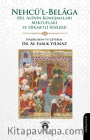 Hz. Ali - Nehcü'l-Belaga (Hz. Ali'nin Konuşmaları Mektupları ve Hikmetli Sözleri)
