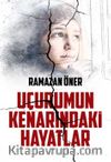 Uçurumun Kenarındaki Hayatlar