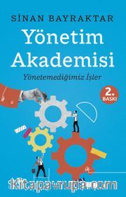 Yönetim Akademisi  <br /> Yönetemediğimiz İşler