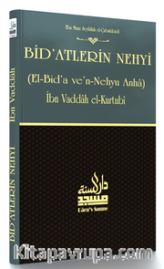 Bid'atlerin Nehyi (El-Bid'a ve'n-Nehyu Anha)