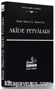 İmam Ahmed b. Hanbel'in Akide Fetvaları