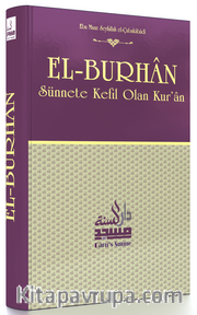 El-Burhan <br /> Sünnete Kefil Olan Kur'an