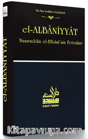 El-Albaniyyat - Nasıruddin el-Elbani'nin Fetvaları