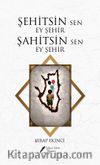 Şehitsin Sen Ey Şehir Şahitsin Sen Ey Şehir