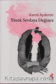 Yürek Sevdaya Değince