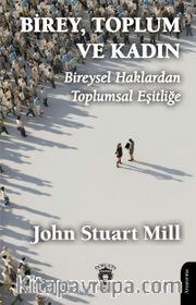 Birey, Toplum ve Kadın Bireysel Haklardan Toplumsal Eşitliğe