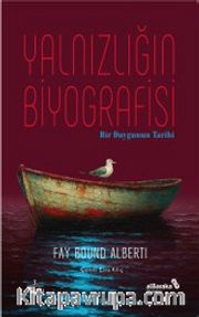 Yalnızlığın Biyografisi
