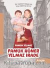 Pamuk Hüner Yılmaz İrade