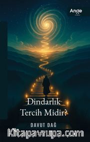 Dindarlık Tercih Midir ?