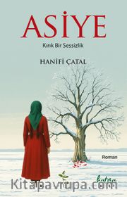 Asiye <br /> Kırık Bir Sessizlik