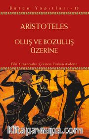 Oluş ve Bozuluş Üzerine