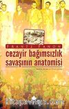 Cezayir Bağımsızlık Savaşının Anatomisi