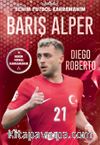 Barış Alper Yılmaz / Benim Futbol Kahramanım
