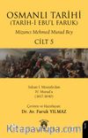 Osmanlı Tarihi (Tarih-i Ebu'l Faruk) Cilt 5 & V - Sultan I. Mustafa'dan IV. Murad'a (1617-1640)