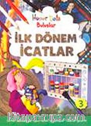 İlk Dönem İcatları / Hüner Dolu Buluşlar-3