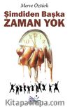 Şimdiden Başka Zaman Yok