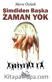 Şimdiden Başka Zaman Yok
