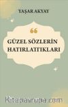 Güzel Sözlerin Hatırlattıkları