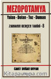 Mezopotamya  Yalan - Dolan - Toz – Duman  Zamanın Gerçek Tarihi - 8