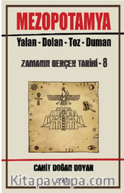 Mezopotamya  Yalan - Dolan - Toz – Duman  Zamanın Gerçek Tarihi - 8