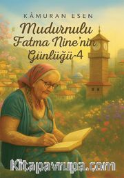 Mudurnulu Fatma Nine'nin Günlüğü 4