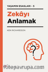 Zekayı Anlamak / Yaşamın Esasları 5