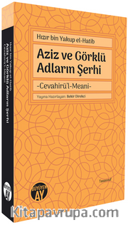 Hızır bin Yakup el-Hatib Aziz ve Görklü Adların Şerhi <br /> Cevahirü'l-Meani