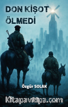 Don Kişot Ölmedi